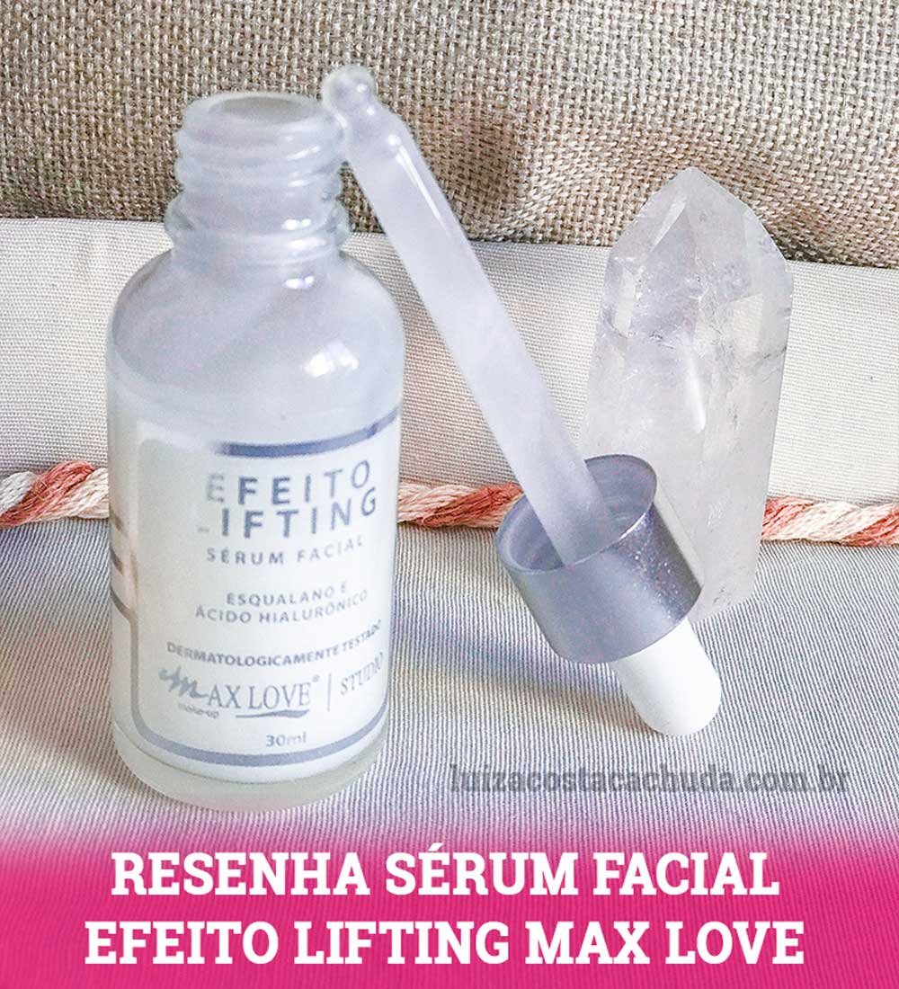 resenha sérum facial efeito lifting da max love