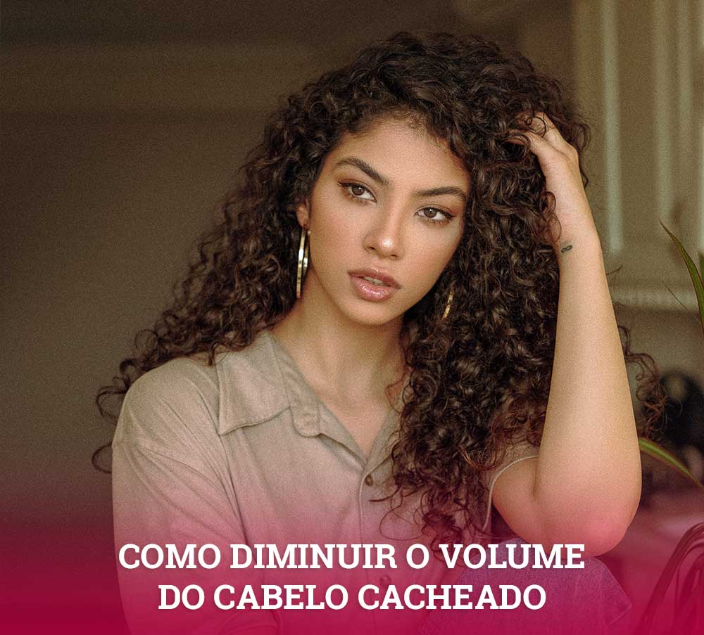 como diminuir o volume do cabelo cacheado