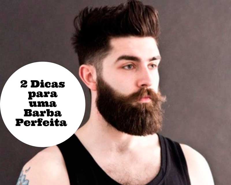 Como ter uma barba perfeita, cheia, volumosa e sem falhas?