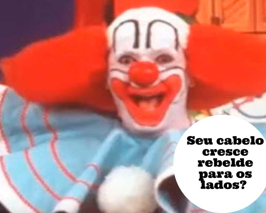 Seu cabelo cresce para os lados e fica rebelde tipo o de palhaço?